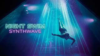 Dark Synthwave Night Swim | Saylor Bibo — Night Swim
