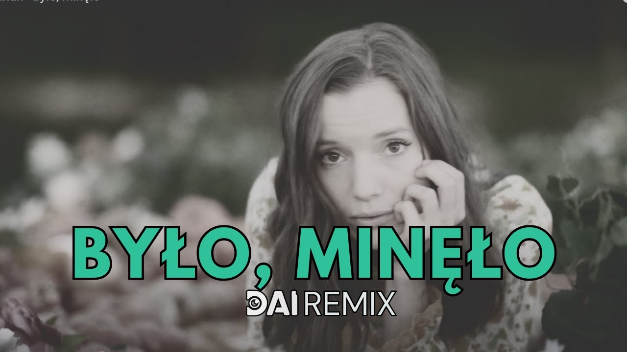 Sanah - Było, Minęło | DAI Remix 2025