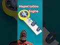 Make a magnet engine #automobile #turbineengine #magnet