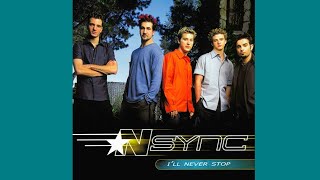 NSYNC - I'll Never Stop (Acapella Version)