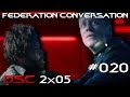 The federation conversation 020  dsc 2x05 saints of imperfection