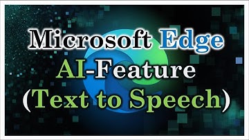 Microsoft Edge AI-Feature (Text to speech, Read aloud)