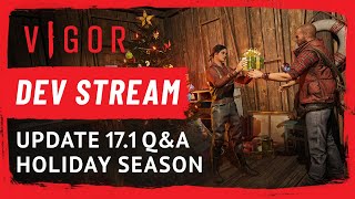 Vigor – Dev Stream #99 🍅 Update 17.1 + Holiday season