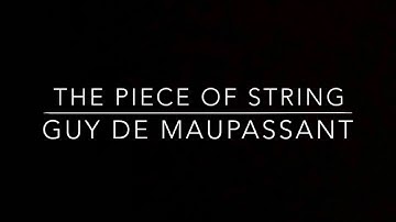 The Piece of String by Guy de Maupassant