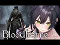 完全初見🔰初めてのBloodborne⚔️呪われた都市ヤーナムへ…!!