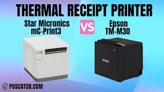 Star Micronics mC-Print 3 vs Epson TM-T30 Receipt - Printer Point of Sale Hardware Review | POSCatch