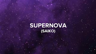 SUPERNOVA - SAIKO (LETRA/LYRICS) #saiko #supernova