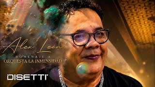 Alex León - Homenaje A Orquesta La Inmensidad Audio Oficial Salsa Bailable