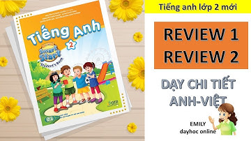 [ tiếng anh 2 mới] REVIEW 1 2/emily day hoc onlline