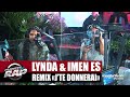 [Exclu] Lynda "Remix J'te donnerai" ft Imen ES #PlanèteRap