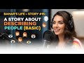 Bahar’s Life – Story #15: A Story About Describing People (Basic)