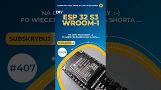 ESP32-S3 WROOM-1 - Serce naszych projektów #shorts #diy #radio #audio #esp32s3