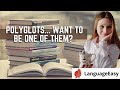 POLYGLOTS - who are they and how to become one?