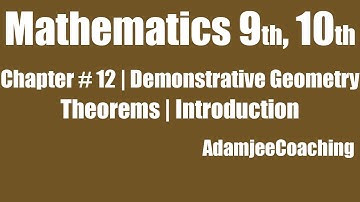 Mathematics 9th & 10th | Demonstrative Geometry | Theorems | Introduction