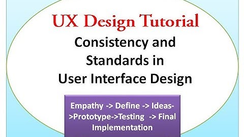 UX Design Tutorial | Consistency and Standards in  User Interface Design