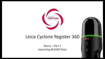 Basics of Reg360 PT 7 - Importing BLK2GO Data