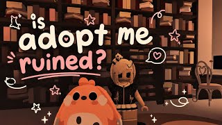 did values ruining adopt me?