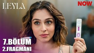 Leyla: Hayat…Aşk…Adalet... 7. Bölüm Fragman