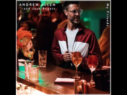 在 YouTube 上观看 Andrew Allen - My Friends Ft Josh Bogert (Official Audio)