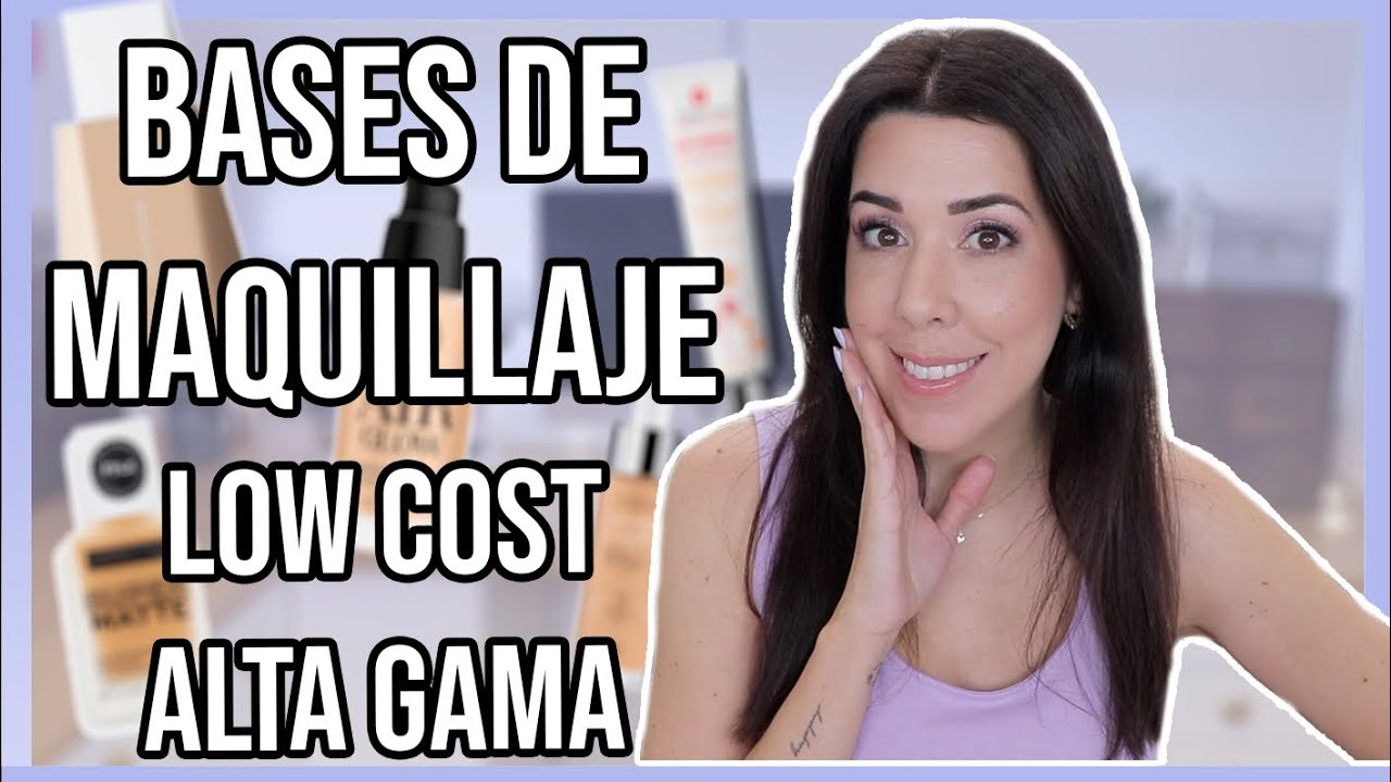 Las mejores bases de maquillaje low cost por menos de 15 euros ✓