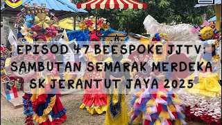 EPISODE 47 BEESPOKE JJTV: SEMARAK MERDEKA 2025