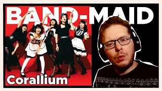 The PERFECT BAND-MAID song..? Corallium | REACTION