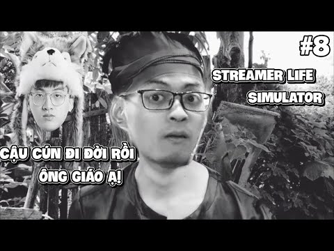 Video STREAMER LIFE SIMULATOR #8 | CẬU CÚN ĐI ĐỜI RỒI ÔNG... - youtube