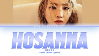 Minzy - 'Hosanna Lyrics' ♫ [Color Coded Lyrics / (Eng Subs)]