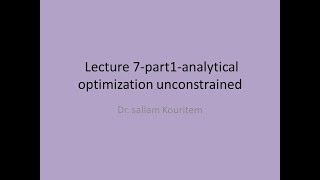 Lecture 7-Optimum design: part1-analytical optimization unconstrained