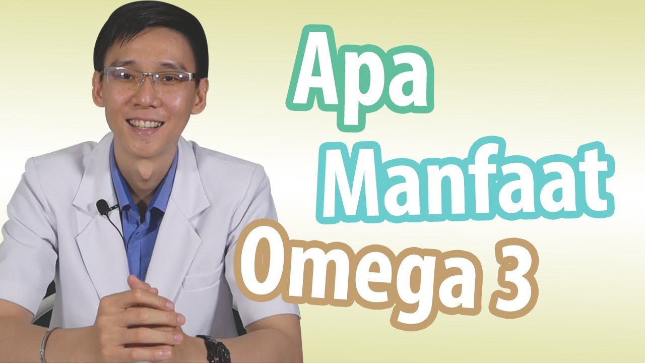 Apa Manfaat Dari Omega 3 ? - YouTube