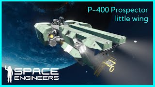 P-400 Prospector Little Wing | Space Engineers ship review and crash