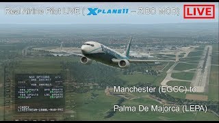 X-Plane 11 | Real Airline Pilot LIVE (ZIBO MOD 737) Manchester - Palma De Mallorca