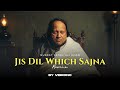 JIS DIL WHICH SAJNA VAS REMIX NUSRAT FATEH ALI KHAN X VIBRONO FULL VERSION JIS DIL WHICH SAJNA VAS REMIX NUSRAT FATEH ALI KHAN X VIBRONO FULL VERSION