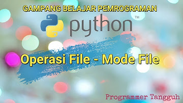 Belajar Pemrograman Python untuk Pemula - 13 bag. 1 Operasi File - Mode File