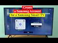 How to Create a Samsung Account on Samsung Smart TV