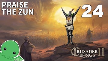 Praise the Zun - Part 24 - Crusader Kings II: Jade Dragon