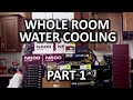 Whole Room Water Cooling Project - Day 1