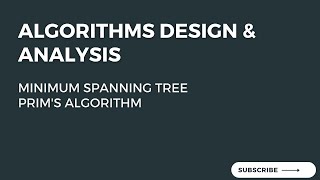 12.1 Prim's Algorithm To Compute Minimum Spanning Tree (1/4)