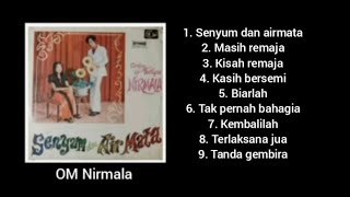 Full Album - Senyum dan Airmata - OM Nirmala.