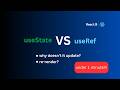 React hooks: useState vs useRef under 1 minute!!!