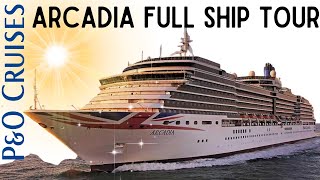P&O Arcadia Cruise Ship COMPLETE Tour