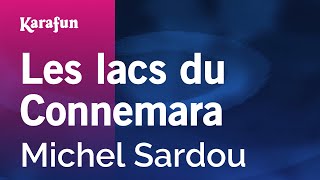 Les lacs du Connemara - Michel Sardou | Karaoke Version | KaraFun