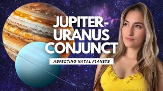 Jupiter Uranus Conjunction April 2024 aspect natal planets