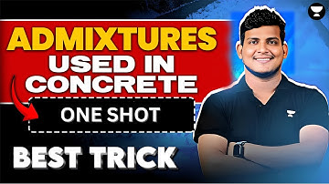 BMC: Admixtures Used in Concrete | Types of Admixture | One shot Revision #deependrasir