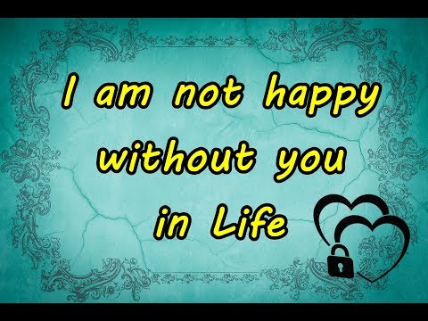 I Am Not Happy Without You In Life Free Madly In Love Ecards 123 Greetings