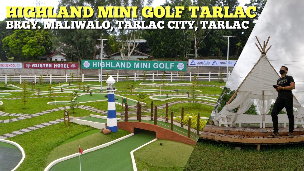 Highland Mini Golf Tarlac – New tourist spot sa Tarlac | Exploring Tarlac