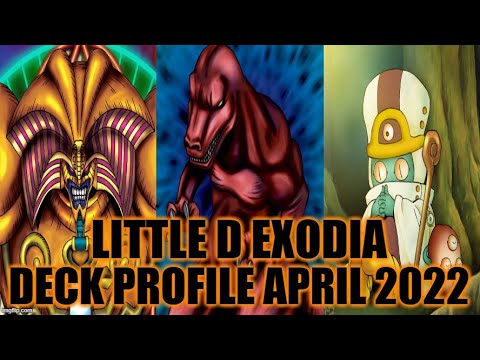 LITTLE D EXODIA DECK PROFILE (APRIL 2022) YUGIOH!