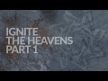 Miniature de la vidéo de la chanson Ignite The Heavens (Part 1)