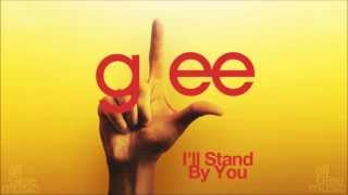 I'll Stand By You | Glee [HD FULL STUDIO] chords