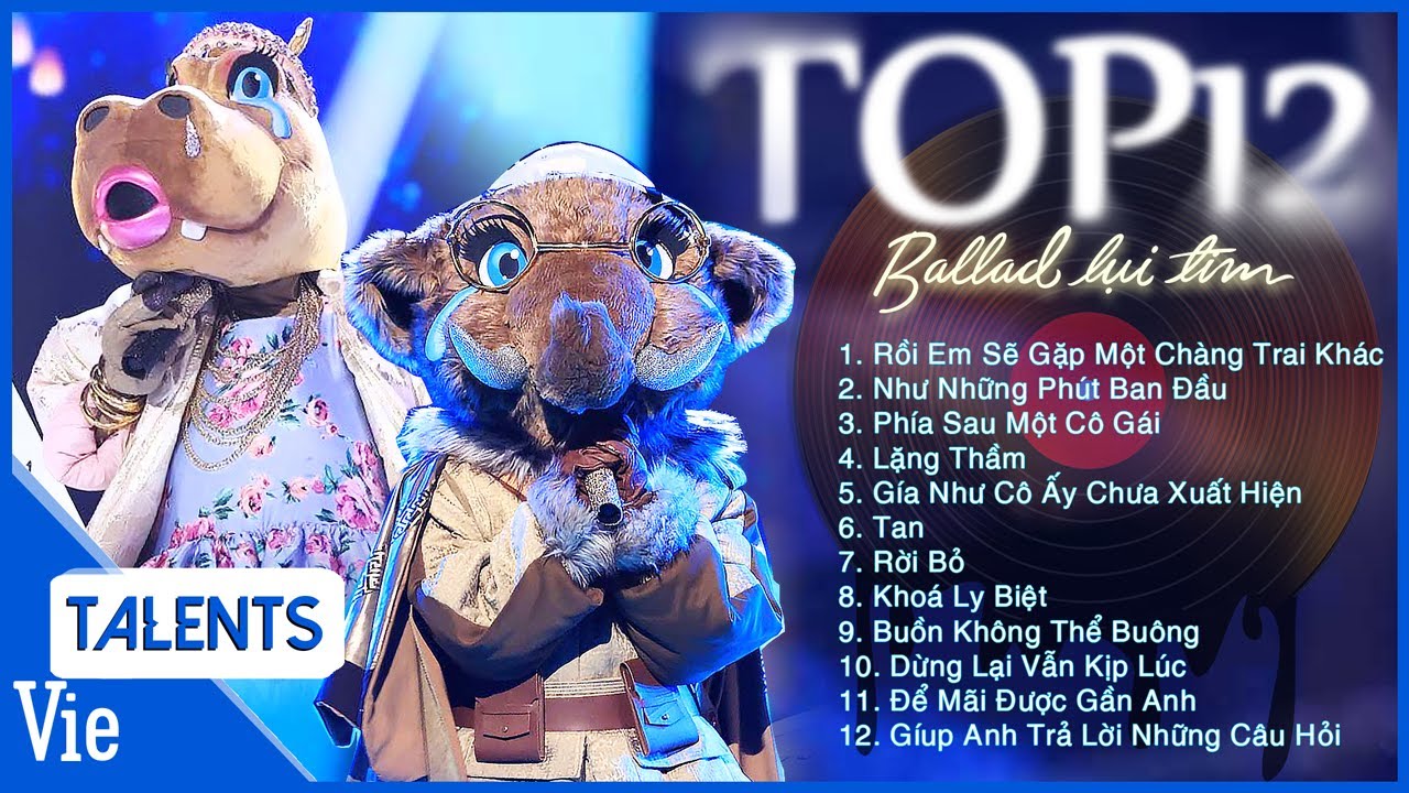 TOP 15 BALLAD LỤI TIM càng nghe càng chill |  THE MASKED SINGER TRIỆU VIEW được nghe nhiều nhất